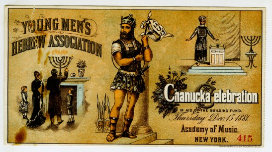 Admission ticket to the Young Men's Hebrew Association Chanucka Celebration, December 15, 1881, In the Collection on New York City Society. Museum of the City of New York. X328.1.