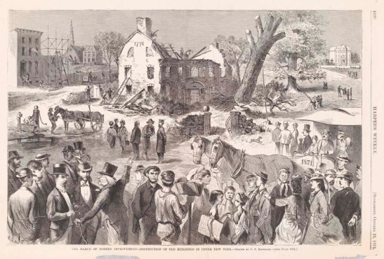 Charles Stanley Reinhart (1844-1896). The March of Modern Improvement - Destruction of Old Buildings in Upper New York. 1871. Museum of the City of New York. 55.53.2.