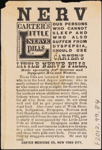 Printed by Gies & Co. Use Carter's Little Nerve Pills. 1870-1900. Museum of the City of New York. F2012.99.84 (verso)